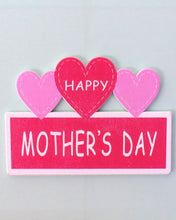 Load image into Gallery viewer, Happy Mother's Day Hearts