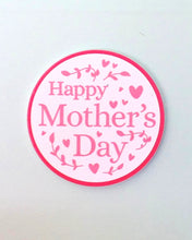 Load image into Gallery viewer, Happy Mother's Day